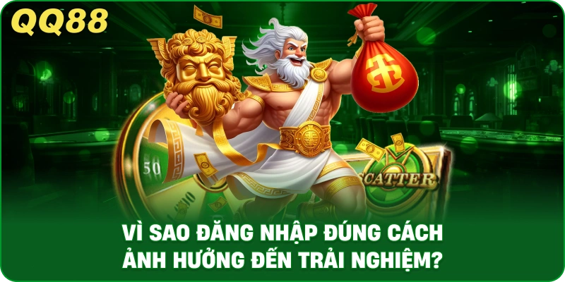 Vì Sao Đăng Nhập Đúng Cách Ảnh Hưởng Đến Trải Nghiệm?